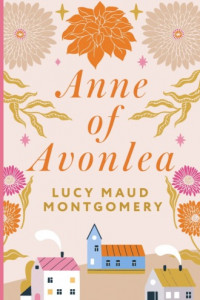 Книга Anne of Avonlea / Энн из Эвонли