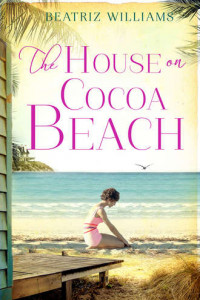 Книга The House on Cocoa Beach: A sweeping epic love story, perfect for fans of historical romance