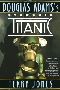 Книга Starship Titanic: A Novel