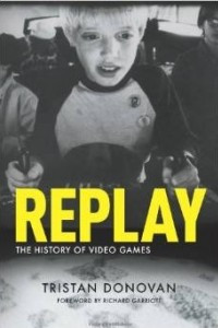 Книга Replay: The History of Video Games