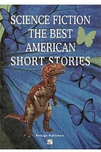 Книга Science Fiction. The Best American Short Stories
