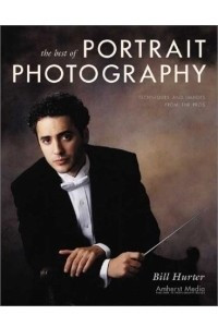Книга The Best of Portrait Photography : Techniques and Images from the Pros