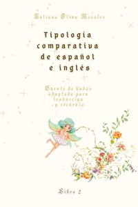 Книга Tipología comparativa de español e inglés. Cuento de hadas adaptado para traducción y recuento. Libro 2