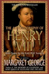 Книга The Autobiography of Henry VIII: With Notes by His Fool, Will Somers