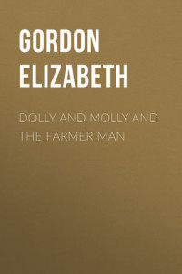 Книга Dolly and Molly and the Farmer Man