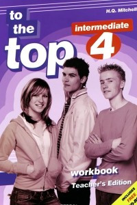 Книга To the Top 4: Workbook Teacher 's Edition