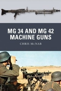 Книга MG 34 and MG 42 Machine Guns