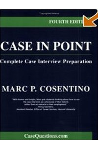 Книга Case in Point: Complete Case Interview Preparation, Fourth Edition