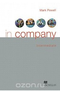Книга In Company: Intermediate Level: Student's Book