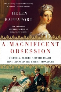 Книга A Magnificent Obsession: Victoria, Albert, and the Death That Changed the British Monarchy