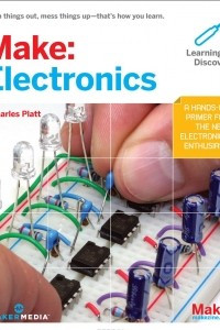 Книга Make: Electronics: Learning by Discovery