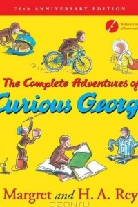 Книга The Complete Adventures of Curious George: 70th Anniversary Edition