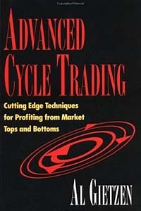 Книга Advanced Cycle Trading: Cutting Edge Techniques for Profiting from Market Tops and Bottoms