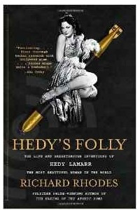 Книга Hedy's Folly: the Life and Breakthrough Inventions of Hedy Lamarr, the Most Beautiful Woman in the World (Vintage)