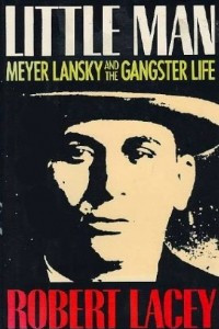 Книга Little Man: The Gangster Life of Meyer Lansky