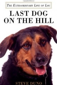 Книга Last Dog on the Hill: The Extraordinary Life of Lou