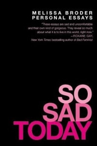 Книга So Sad Today: Personal Essays