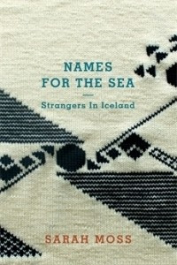 Книга Names for the Sea: Strangers in Iceland