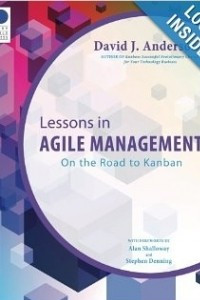 Книга Lessons in Agile Management: On the Road to Kanban