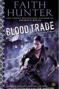Книга Blood Trade (Jane Yellowrock, Book 6)