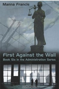 Книга First Against the Wall