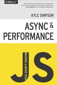 Книга You Don't Know JS: Async & Performance