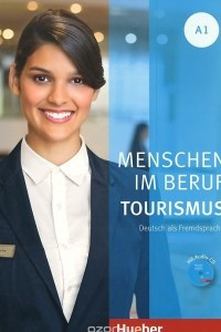 Книга Menschen im Beruf Tourismus A1: Deutsch als Fremdsprache