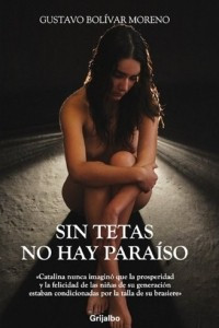 Книга Sin Tetas No Hay Paraiso