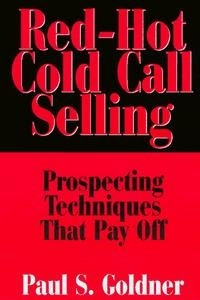 Книга Red-Hot Cold Call Selling: Prospecting Techniques That Pay Off