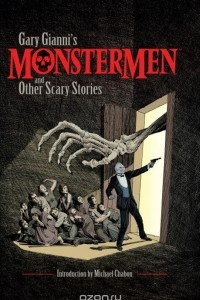 Книга Gary Gianni's MonsterMen and Other Scary Stories