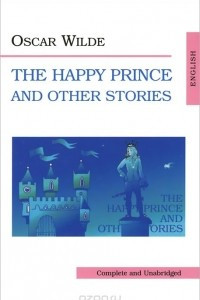 Книга The Happy Prince and Other Stories / Счастливый принц и другие рассказы