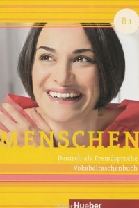 Книга Menschen B1: Deutsch als Zweitsprache: Vokabeltaschenbuch