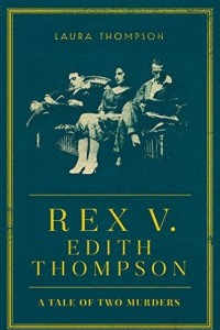 Книга Rex v Edith Thompson