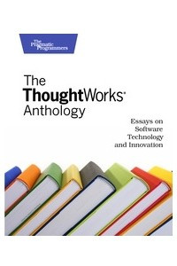 Книга ThoughtWorks Anthology