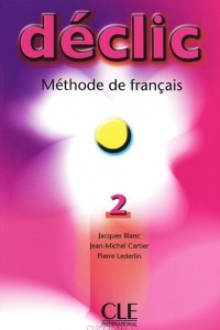 Книга Declic 2: Methode de francais