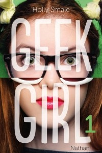 Книга Geek Girl - Tome 1