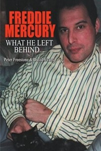 Книга FREDDIE MERCURY - What He Left Behind: The Story of What Happened after the death of Freddie Mercury