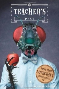 Книга Teacher's Pest: Tales from Lovecraft Middle School #3