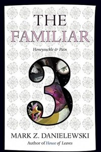 Книга The Familiar: Volume 3: Honeysuckle & Pain