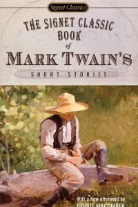 Книга The Signet Classic Book of Mark Twain's Short Stories