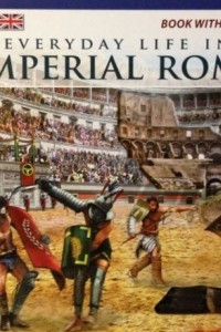 Книга Vita quotidiana nella Roma imperiale. Con DVD. Ediz. inglese