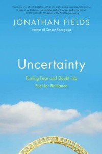 Книга Uncertainty: Turning Fear and Doubt into Fuel for Brilliance
