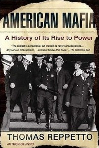 Книга American Mafia: A History of Its Rise to Power