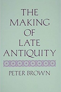 Книга The Making of Late Antiquity