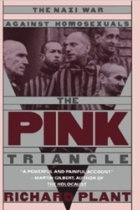 Книга The Pink Triangle: The Nazi War Against Homosexuals