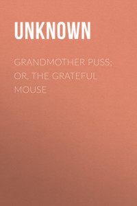 Книга Grandmother Puss; Or, The grateful mouse