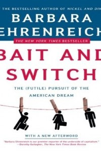Книга Bait And Switch: The (Futile) Pursuit of the American Dream
