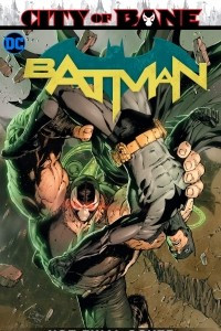Книга Batman Vol. 13: City of Bane Part 2