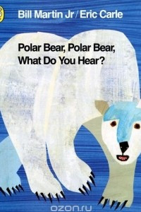 Книга Polar Bear, Polar Bear, What Do You Hear?