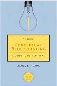 Книга Conceptual Blockbusting: A Guide to Better Ideas